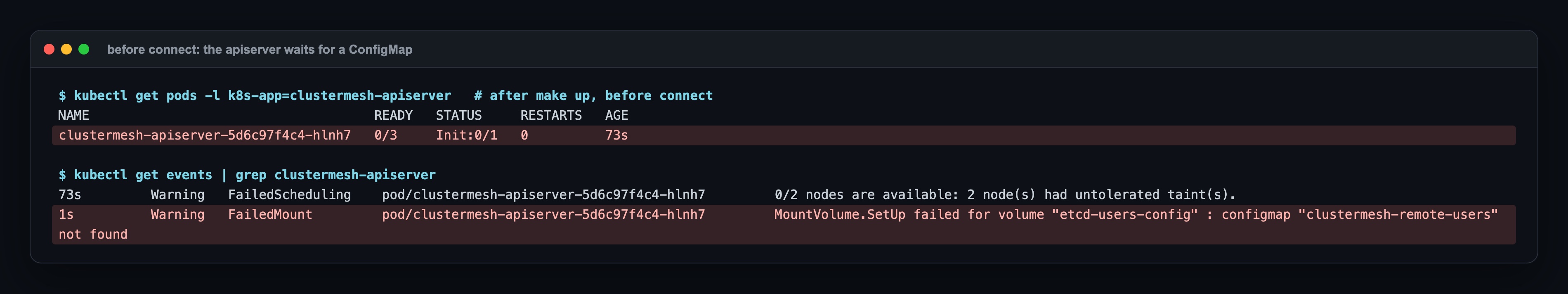 After make up and before connect: clustermesh-apiserver 0 of 3 Init 0 of 1; events FailedScheduling untolerated taint, then FailedMount configmap clustermesh-remote-users not found
