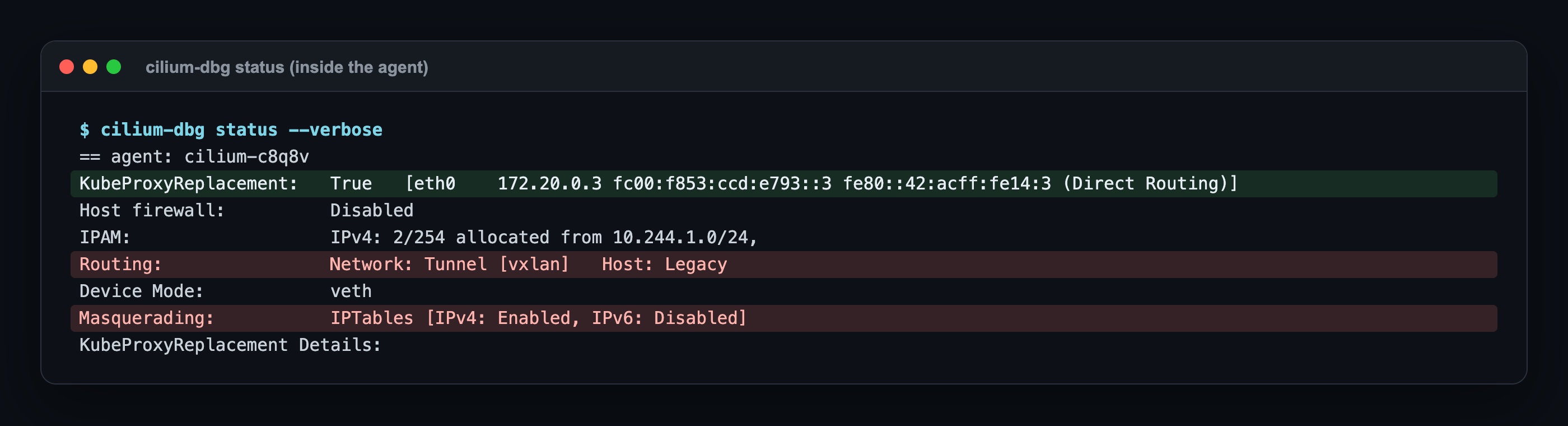 cilium-dbg status: KubeProxyReplacement True; Routing Host Legacy and Masquerading IPTables
